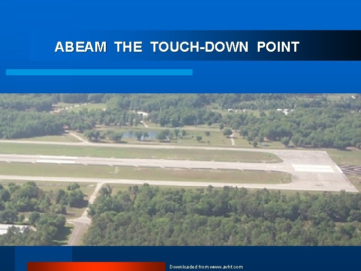 ABEAM THE TOUCH-DOWN POINT Downloaded from www. avhf. com 