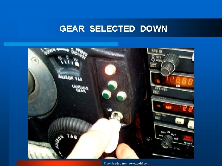 GEAR SELECTED DOWN Downloaded from www. avhf. com 