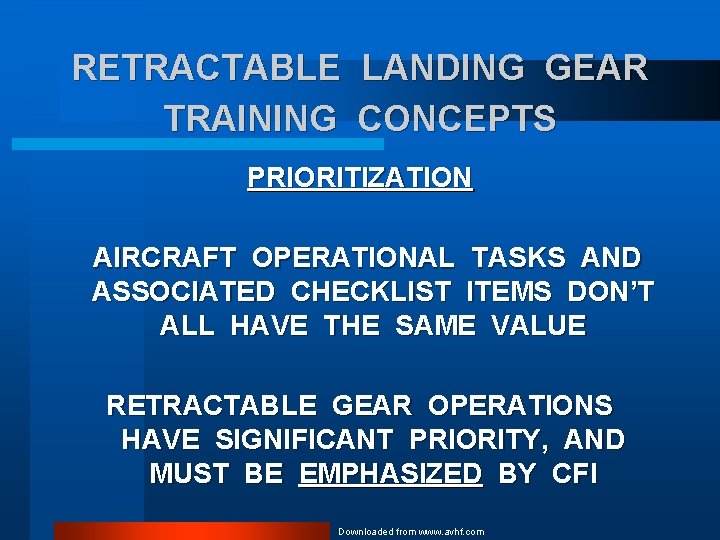 RETRACTABLE LANDING GEAR TRAINING CONCEPTS PRIORITIZATION AIRCRAFT OPERATIONAL TASKS AND ASSOCIATED CHECKLIST ITEMS DON’T