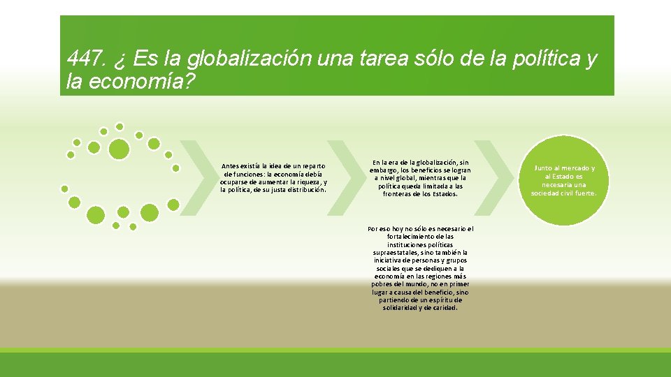 447. ¿ Es la globalización una tarea sólo de la política y la economía?