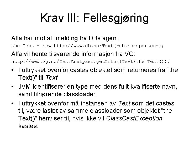 Krav III: Fellesgjøring Alfa har mottatt melding fra DBs agent: the Text = new