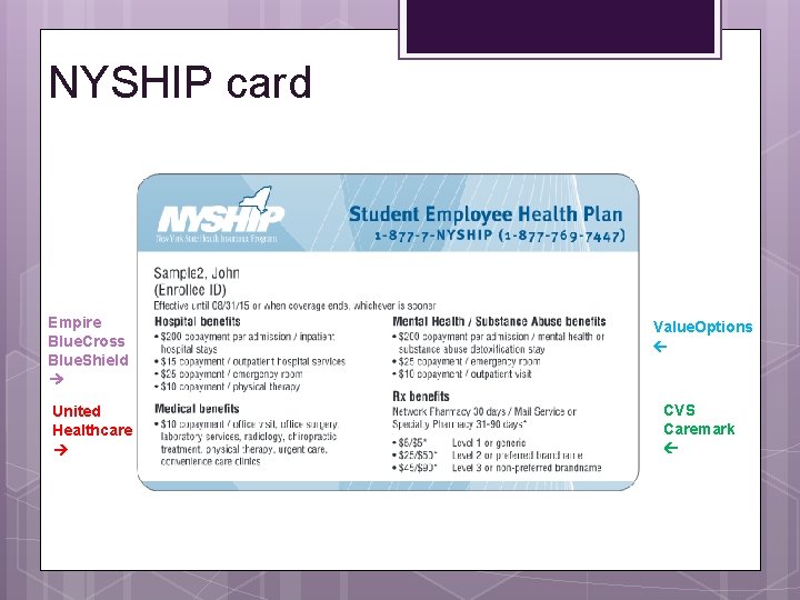 NYSHIP card Empire Blue. Cross Blue. Shield Value. Options United Healthcare CVS Caremark NYSHIP card Empire Blue. Cross Blue. Shield Value. Options United Healthcare CVS Caremark
