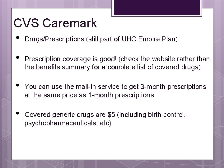 CVS Caremark • • Drugs/Prescriptions (still part of UHC Empire Plan) Prescription coverage is CVS Caremark • • Drugs/Prescriptions (still part of UHC Empire Plan) Prescription coverage is