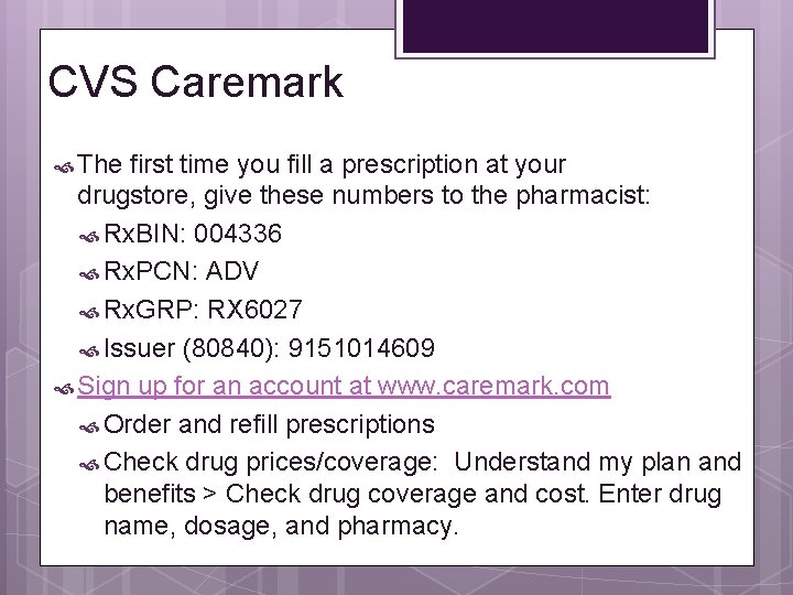 CVS Caremark The first time you fill a prescription at your drugstore, give these CVS Caremark The first time you fill a prescription at your drugstore, give these