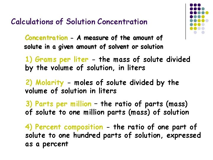 Calculations of Solution Concentration - A measure of the amount of solute in a