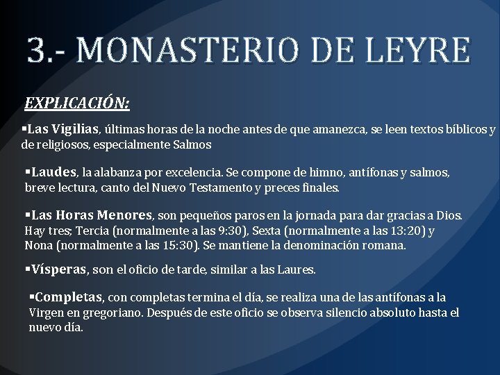 3. - MONASTERIO DE LEYRE EXPLICACIÓN: §Las Vigilias, últimas horas de la noche antes
