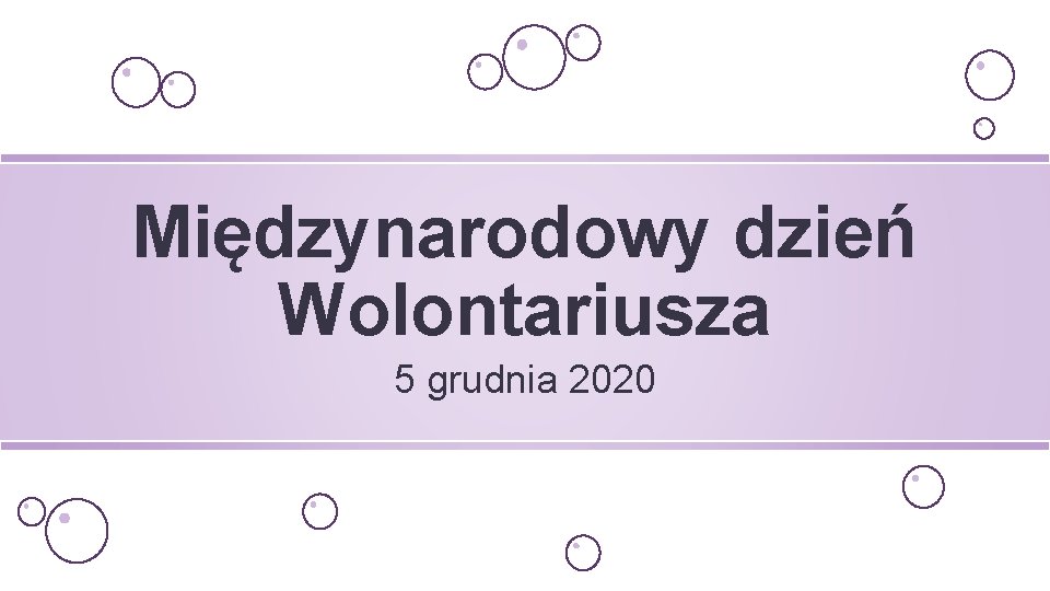 Międzynarodowy dzień Wolontariusza 5 grudnia 2020 