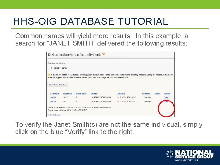 HHS-OIG DATABASE TUTORIAL Common names will yield more results. In this example, a search