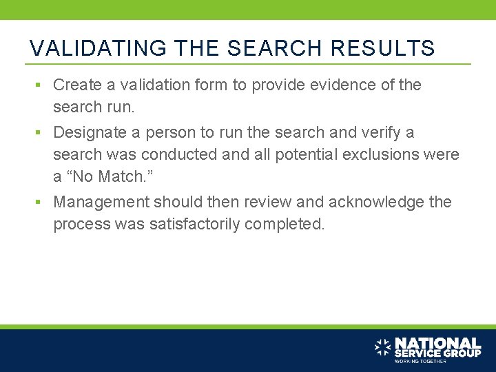 VALIDATING THE SEARCH RESULTS § Create a validation form to provide evidence of the