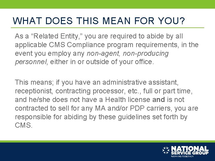 WHAT DOES THIS MEAN FOR YOU? As a “Related Entity, ” you are required