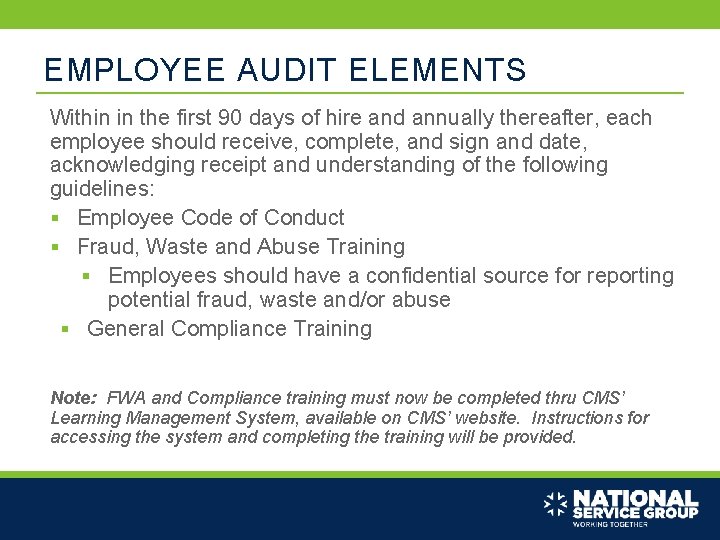 EMPLOYEE AUDIT ELEMENTS Within in the first 90 days of hire and annually thereafter,