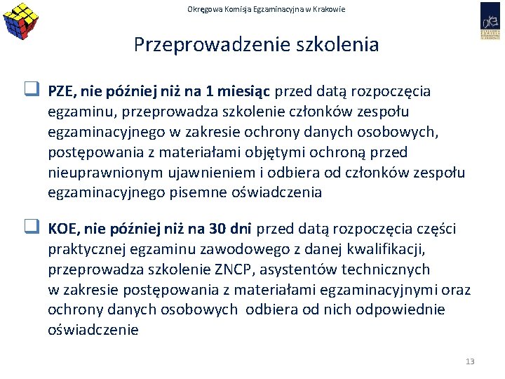 Okręgowa Komisja Egzaminacyjna w Krakowie Przeprowadzenie szkolenia q PZE, nie później niż na 1