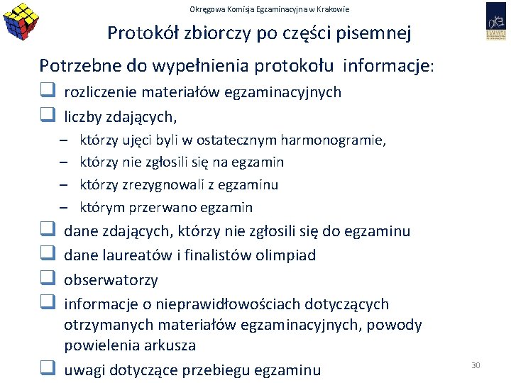 Okręgowa Komisja Egzaminacyjna w Krakowie Protokół zbiorczy po części pisemnej Potrzebne do wypełnienia protokołu