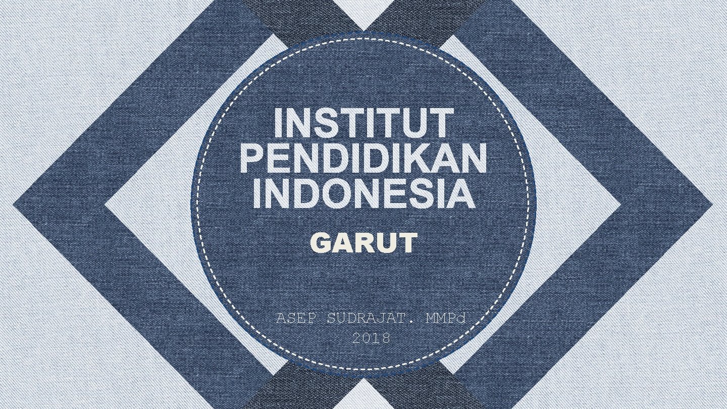 GARUT ASEP SUDRAJAT. MMPd 2018 