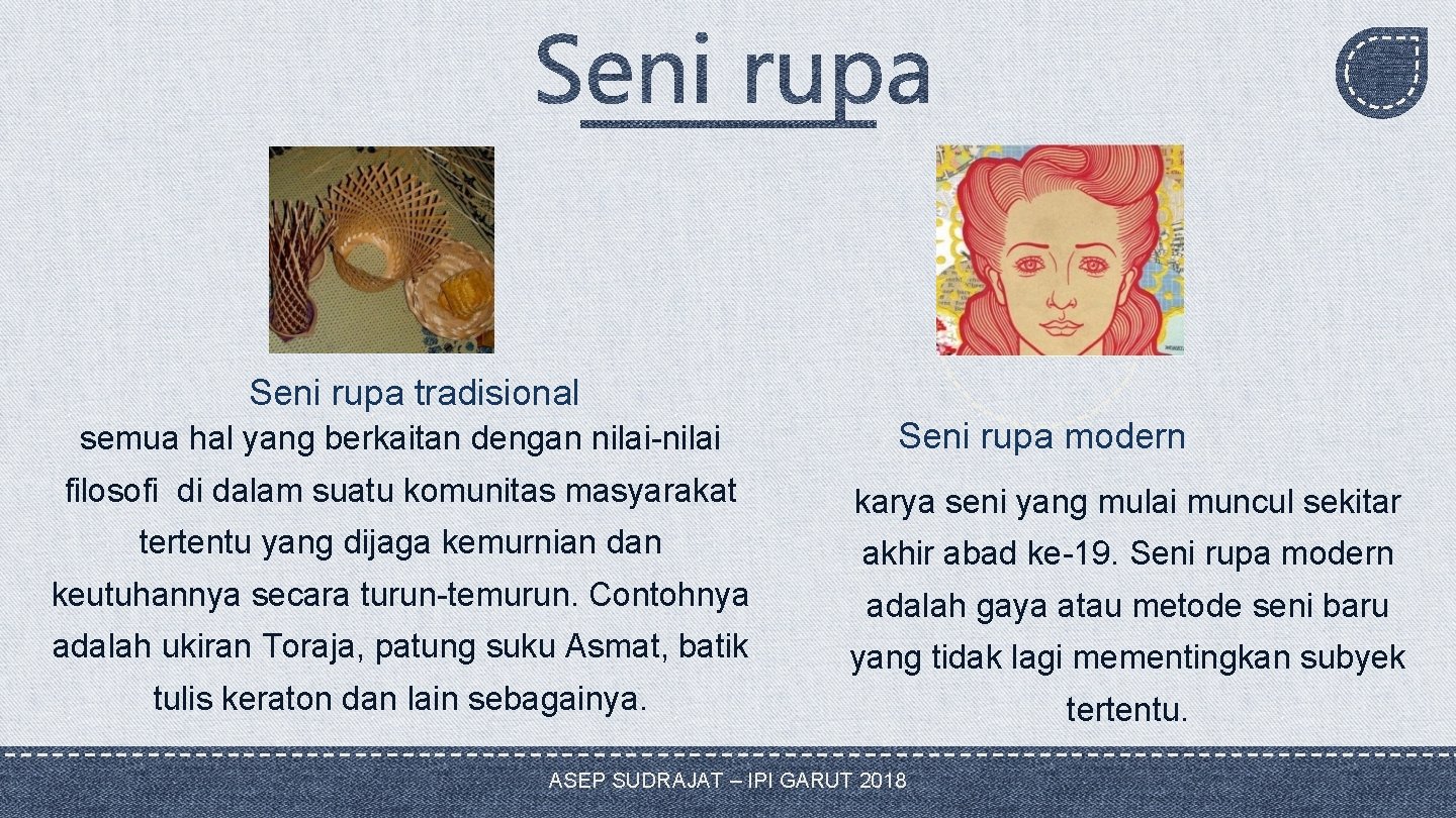 Seni rupa tradisional semua hal yang berkaitan dengan nilai-nilai Seni rupa modern filosofi di