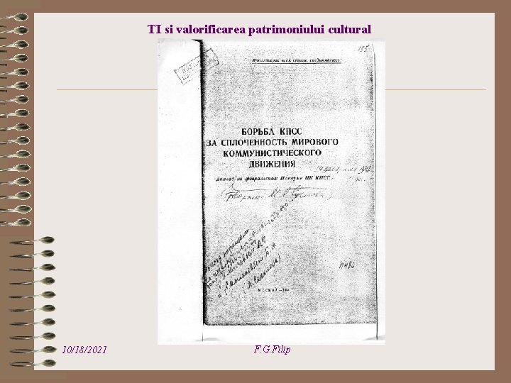 TI si valorificarea patrimoniului cultural 10/18/2021 F. G. Filip 