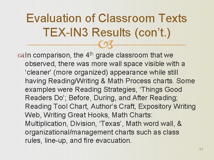 Evaluation of Classroom Texts TEX-IN 3 Results (con’t. ) In comparison, the 4 th