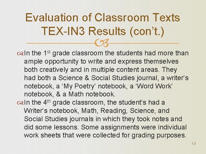 Evaluation of Classroom Texts TEX-IN 3 Results (con’t. ) In the 1 st grade