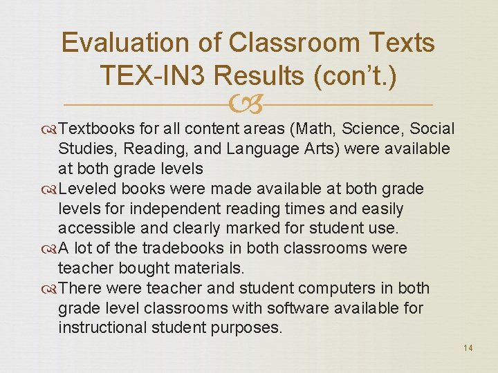 Evaluation of Classroom Texts TEX-IN 3 Results (con’t. ) Textbooks for all content areas