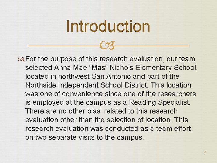 Introduction For the purpose of this research evaluation, our team selected Anna Mae “Mas”