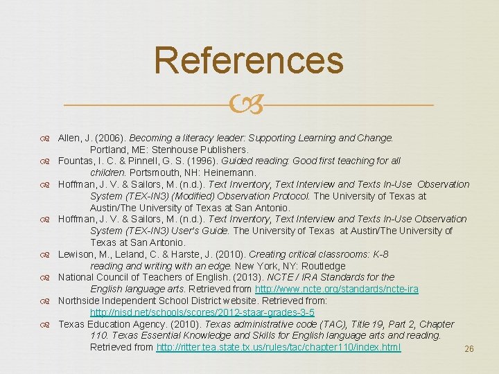 References Allen, J. (2006). Becoming a literacy leader: Supporting Learning and Change. Portland, ME: