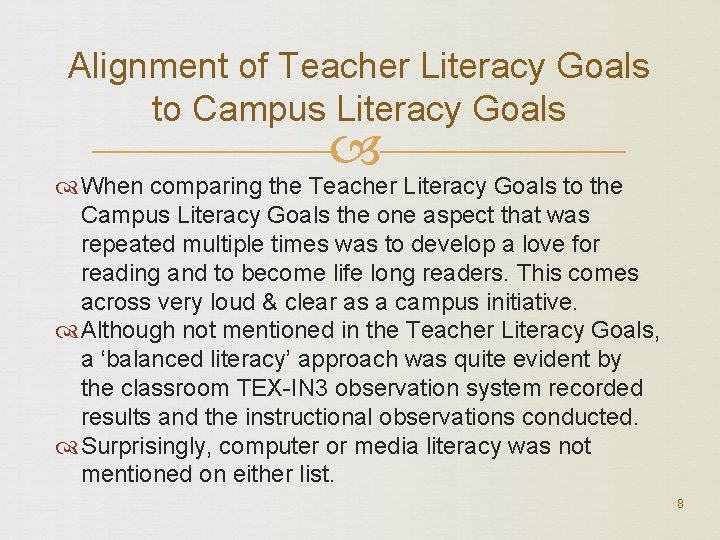 Alignment of Teacher Literacy Goals to Campus Literacy Goals When comparing the Teacher Literacy