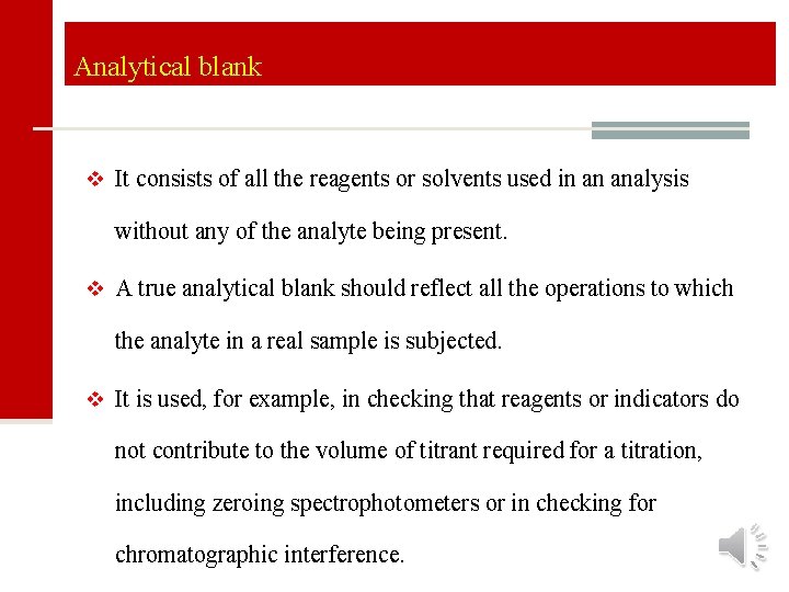 Analytical blank v It consists of all the reagents or solvents used in an