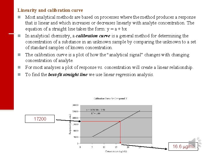 Linearity and calibration curve n Most analytical methods are based on processes where the