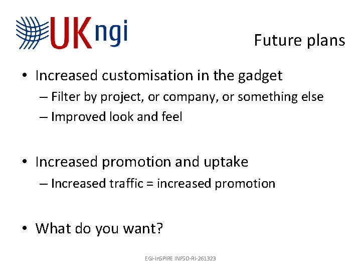 Future plans • Increased customisation in the gadget – Filter by project, or company,