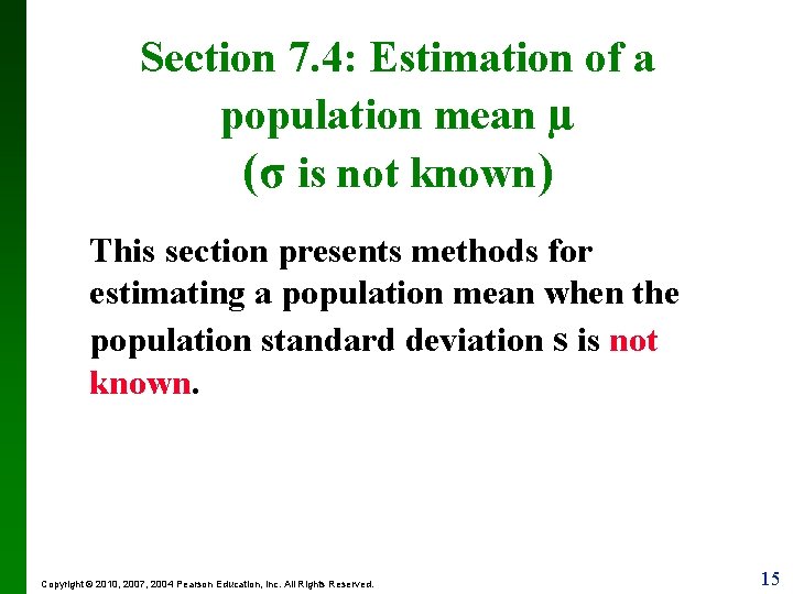 Section 7. 4: Estimation of a population mean µ (σ is not known) This