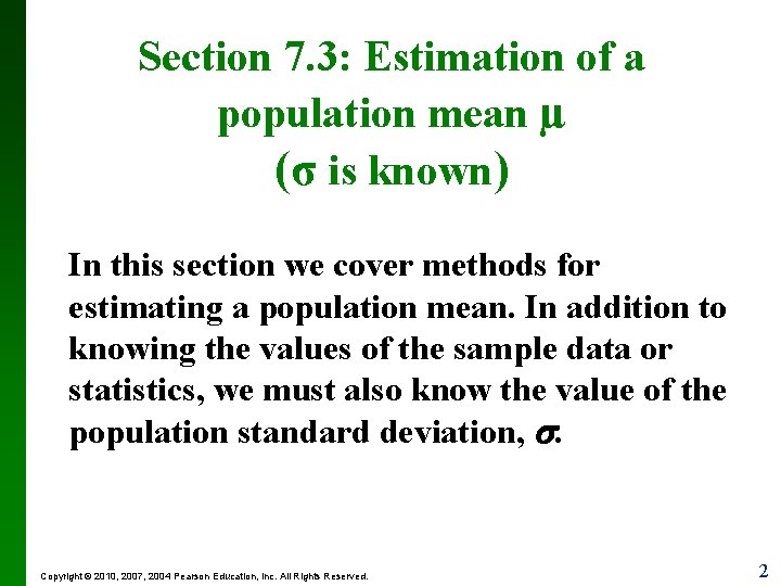 Section 7. 3: Estimation of a population mean µ (σ is known) In this