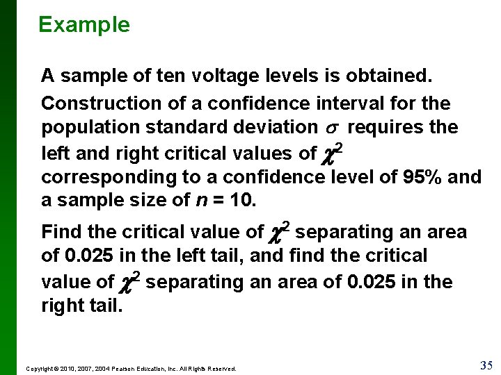 Example A sample of ten voltage levels is obtained. Construction of a confidence interval