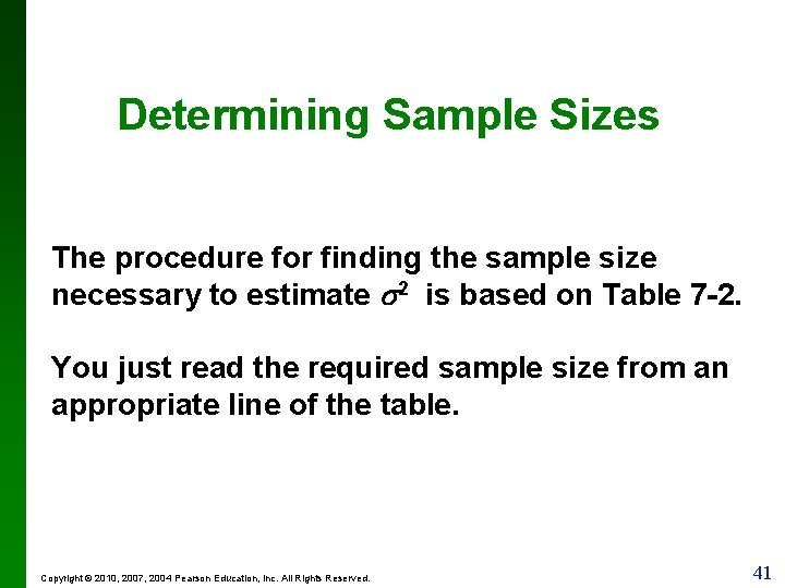 Determining Sample Sizes The procedure for finding the sample size necessary to estimate 2