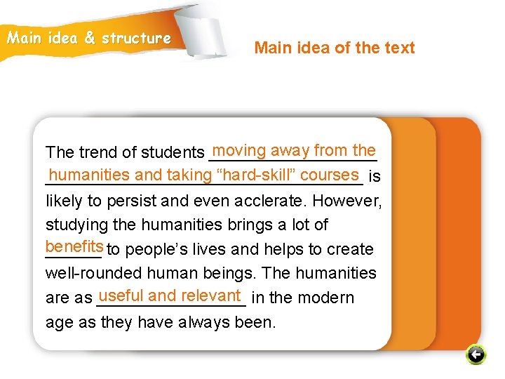 Main idea & structure Main idea of the text moving away from the The