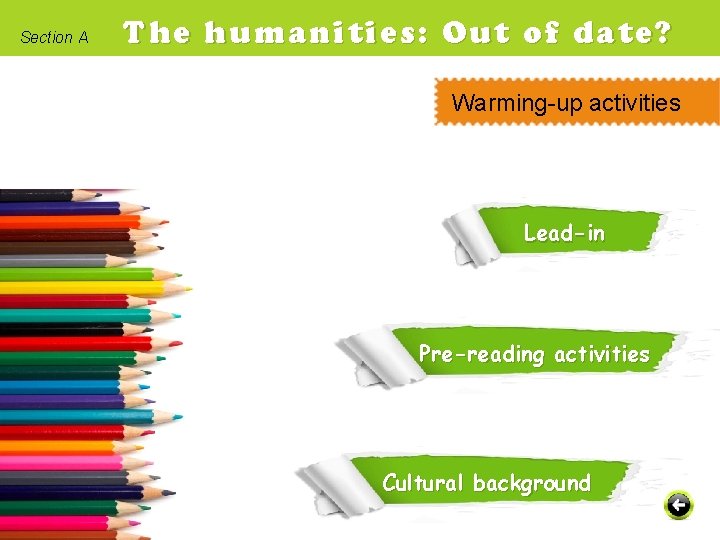 Section A The humanities: Out of date? Warming-up activities Lead-in Pre-reading activities Cultural background