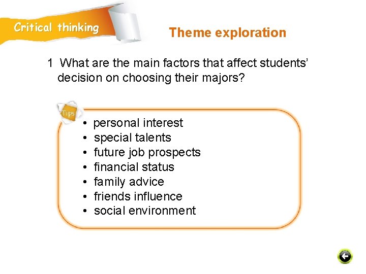 Critical thinking Theme exploration 1 What are the main factors that affect students’ decision