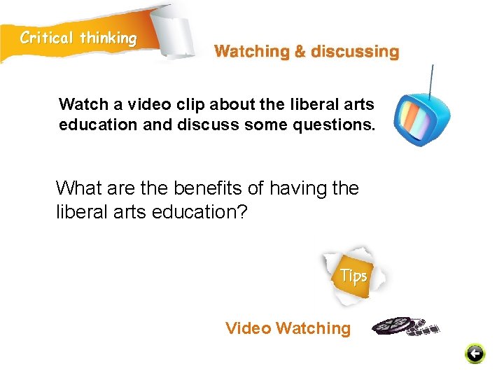 Critical thinking Watch a video clip about the liberal arts education and discuss some