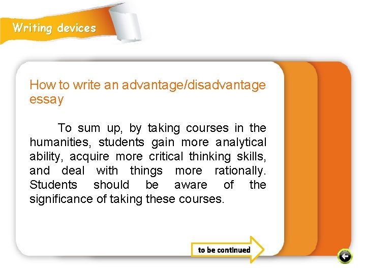 Writing devices How to write an advantage/disadvantage essay To sum up, by taking courses