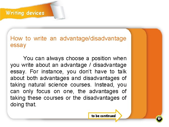 Writing devices How to write an advantage/disadvantage essay You can always choose a position