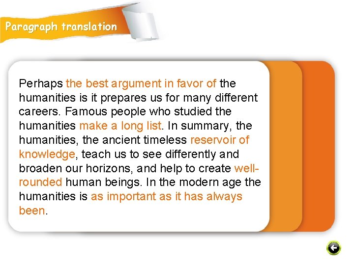 Paragraph translation Perhaps the best argument in favor of the humanities is it prepares