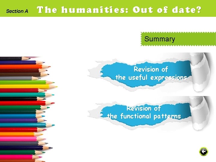 Section A The humanities: Out of date? Summary Revision of the useful expressions Thematic