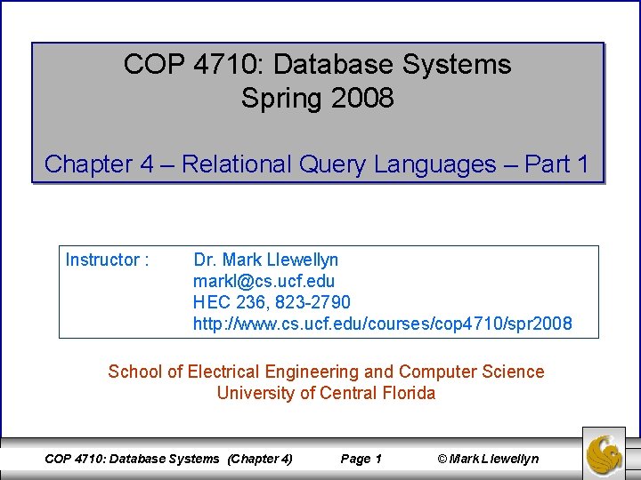 COP 4710: Database Systems Spring 2008 Chapter 4 – Relational Query Languages – Part