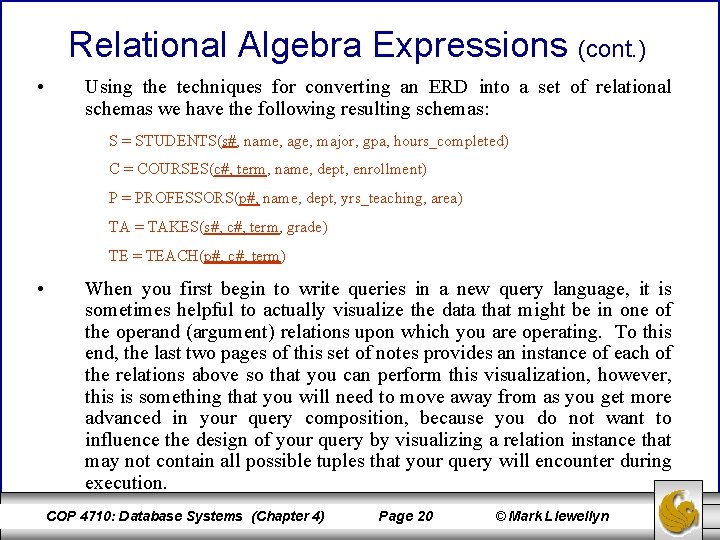 Relational Algebra Expressions (cont. ) • Using the techniques for converting an ERD into
