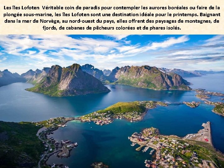 Les îles Lofoten Véritable coin de paradis pour contempler les aurores boréales ou faire