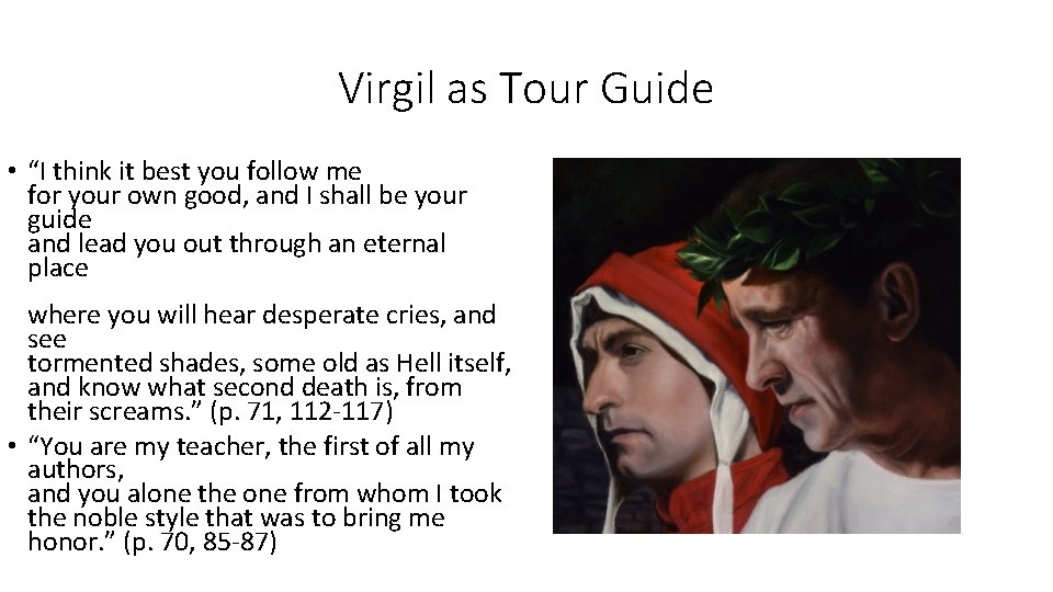 Virgil as Tour Guide • “I think it best you follow me for your