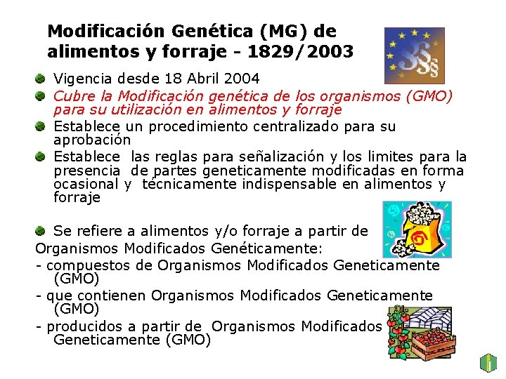 Modificación Genética (MG) de alimentos y forraje - 1829/2003 Vigencia desde 18 Abril 2004