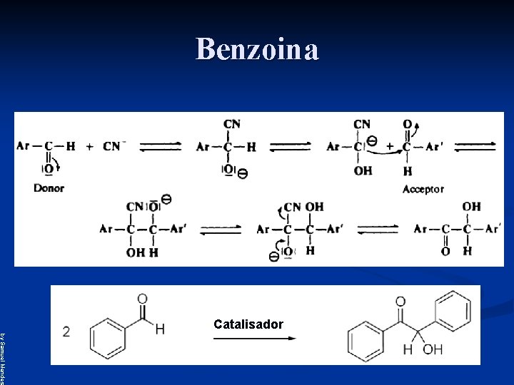 Benzoina Catalisador by Samuel Mendes 