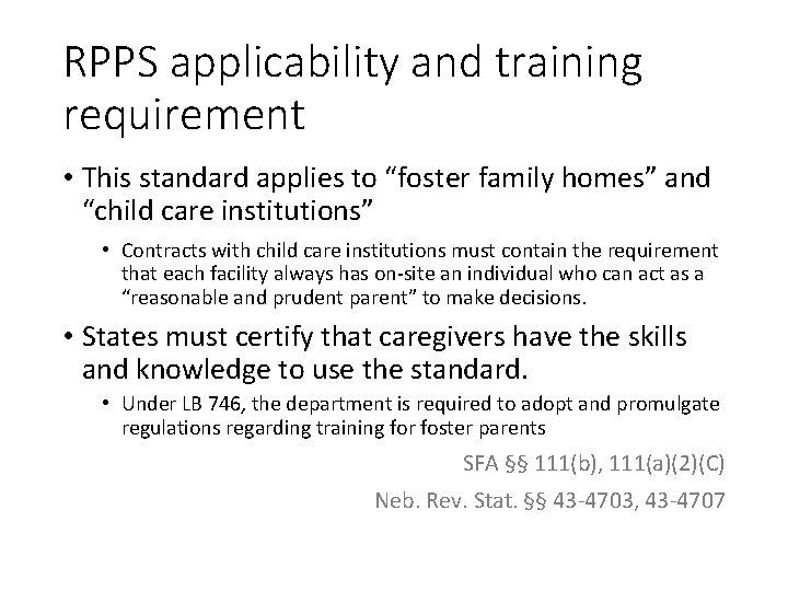 RPPS applicability and training requirement • This standard applies to “foster family homes” and