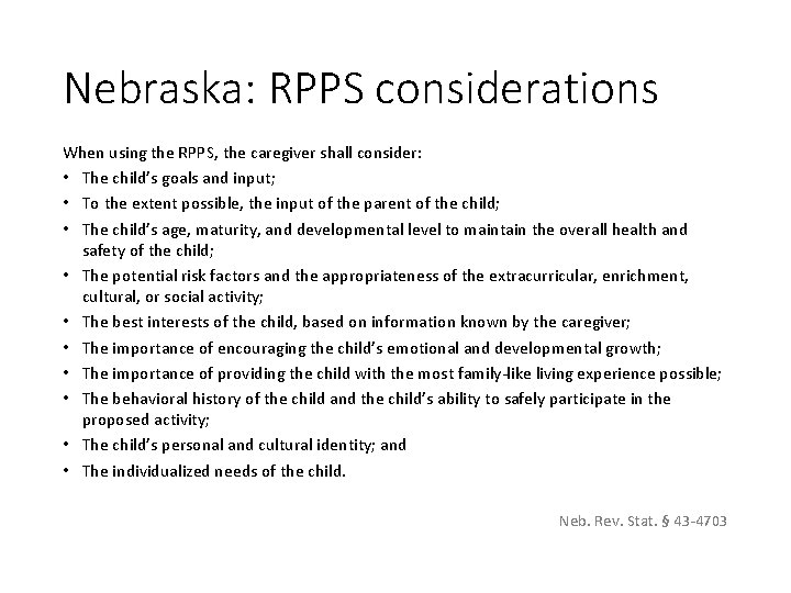 Nebraska: RPPS considerations When using the RPPS, the caregiver shall consider: • The child’s