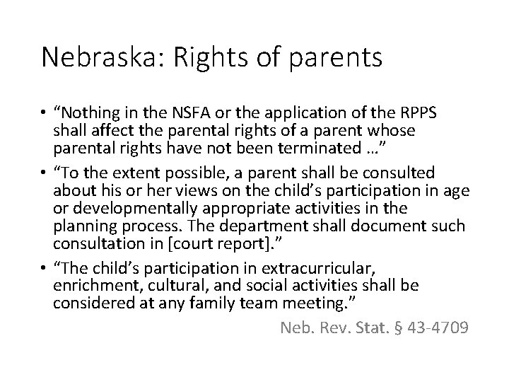 Nebraska: Rights of parents • “Nothing in the NSFA or the application of the